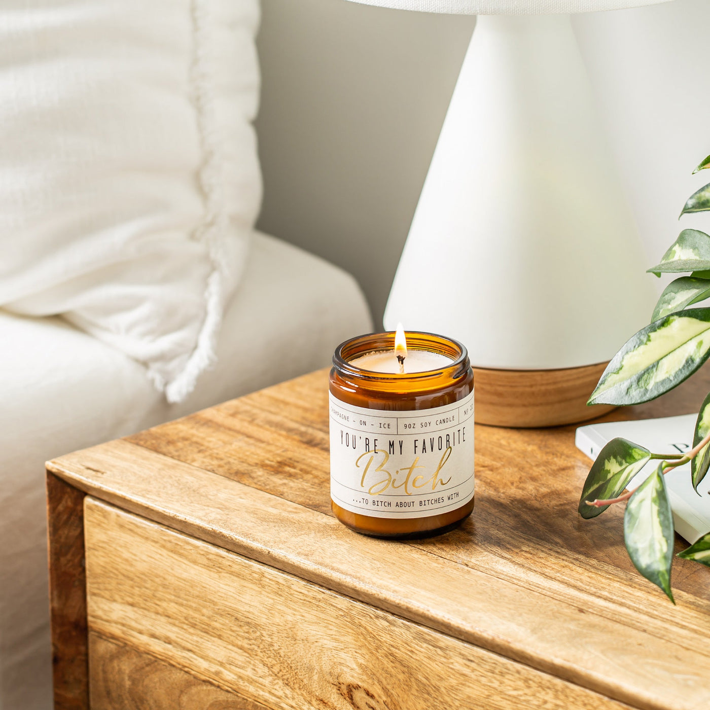 You're my Favorite B*itch Soy Candle