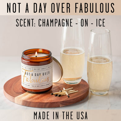 Not a Day over Fabulous Soy Candle