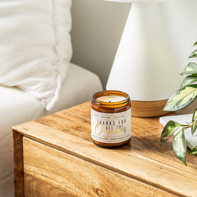 Thanks for all the Orga*ms Soy Candle